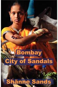 Bombay, City of Sandals