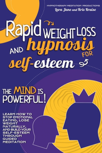 Rapid Weight Loss and Hypnosis for Self-Esteem