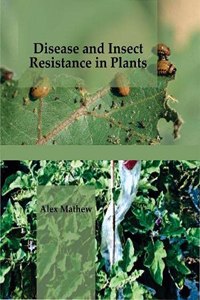 Disease and Insect Resistance In Plants: Disease and Insect Resistance In Plants