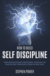 How to Build Self Discipline