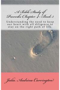 A Bible Study of Proverbs Chapter 4--Book 5