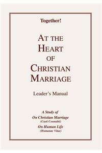 At the Heart of Christian Marriage - Leader's Manual