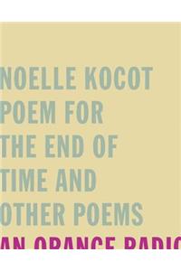 Poem for the End of Time and Other Poems