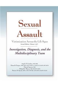 Sexual Assault Victimization Across the Life Span, Second Edition, Volume 1