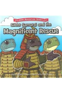 Silent Samurai & the Magnificent Rescue