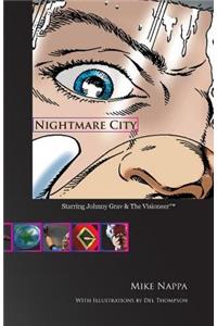Nightmare City: Starring Johnny Grav & the Visioneer