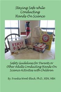 Staying Safe while Conducting Hands-On Science