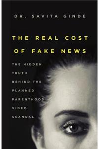 The Real Cost of Fake News