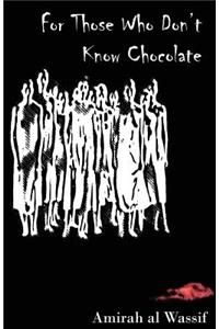 For Those Who Don't Know Chocolate