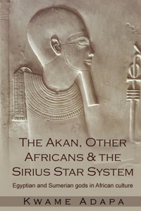 Akan, Other Africans and the Sirius Star System