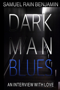 Dark Man Blues
