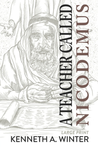 Teacher Called Nicodemus (Large Print Edition)