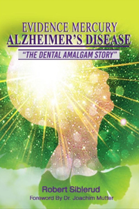 Evidence Mercury Causes Alzheimer's Disease