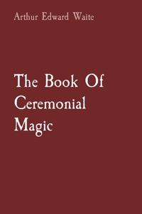 Book Of Ceremonial Magic