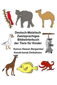 Deutsch-Malaiisch Zweisprachiges Bildwörterbuch der Tiere für Kinder Kamus Haiwan Bergambar Kanak-kanak Dwibahasa