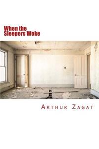 When the Sleepers Woke