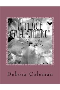 A Place Call There