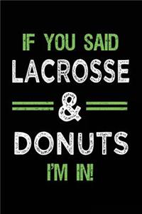 If You Said Lacrosse & Donuts I'm In