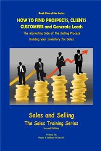 How to Find Prospects Customers Clients and Generate Leads