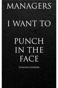 Managers I want to Punch in the face