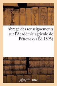 Abrégé Des Renseignements Sur l'Académie Agricole de Pétrowsky
