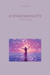 Je voyage dans ma tête