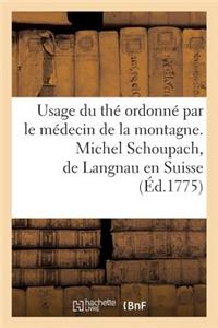 Usage Du Thé Ordonné Par Le Médecin de la Montagne. Michel Schoupach, de Langnau En Suisse