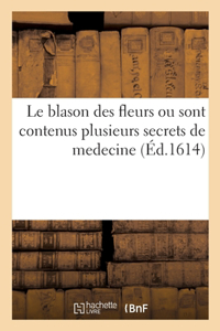 blason des fleurs ou sont contenus plusieurs secrets de medecine