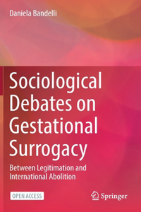 Sociological Debates on Gestational Surrogacy