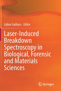 Laser-Induced Breakdown Spectroscopy in Biological, Forensic and Materials Sciences