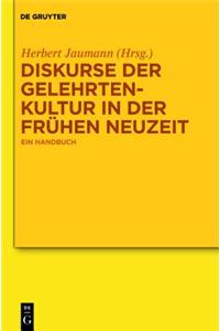 Diskurse Der Gelehrtenkultur in Der Fruhen Neuzeit