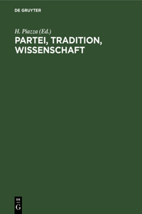 Partei, Tradition, Wissenschaft