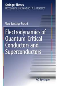 Electrodynamics of Quantum-Critical Conductors and Superconductors