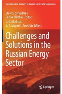 Challenges and Solutions in the Russian Energy Sector