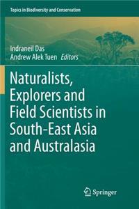 Naturalists, Explorers and Field Scientists in South-East Asia and Australasia