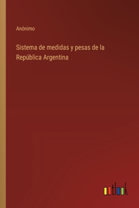 Sistema de medidas y pesas de la República Argentina