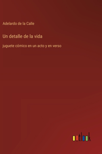 Un detalle de la vida