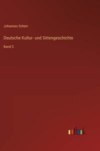 Deutsche Kultur- und Sittengeschichte