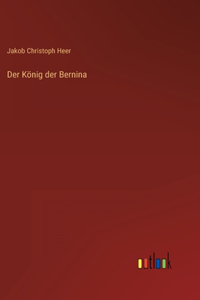 König der Bernina