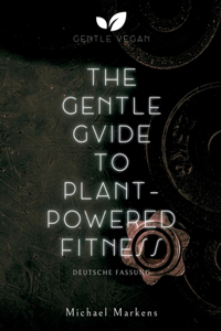 The Gentle Guide to Plant-Powered Fitness