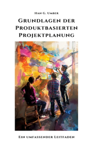 Grundlagen der Produktbasierten Projektplanung