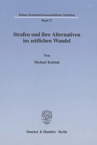 Strafen Und Ihre Alternativen Im Zeitlichen Wandel