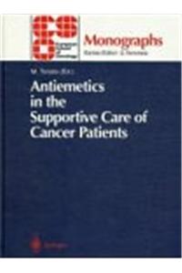 Antiemetics in the Supportive Care of Cancer Patients