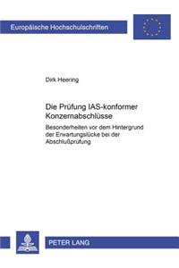 Die Pruefung IAS-konformer Konzernabschluesse