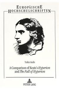 A Comparison of Keats's Hyperion and the Fall of Hyperion