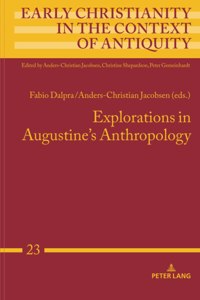 Explorations in Augustine's Anthropology