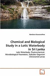 Chemical and Biological Study in a Lotic Waterbody in Sri Lanka