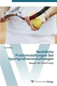 Rechtliche Problemstellungen bei Sportgroßveranstaltungen