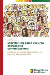 Storytelling como recurso estratégico comunicacional