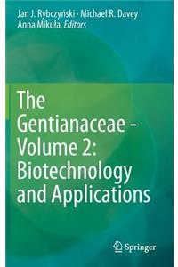 Gentianaceae - Volume 2: Biotechnology and Applications